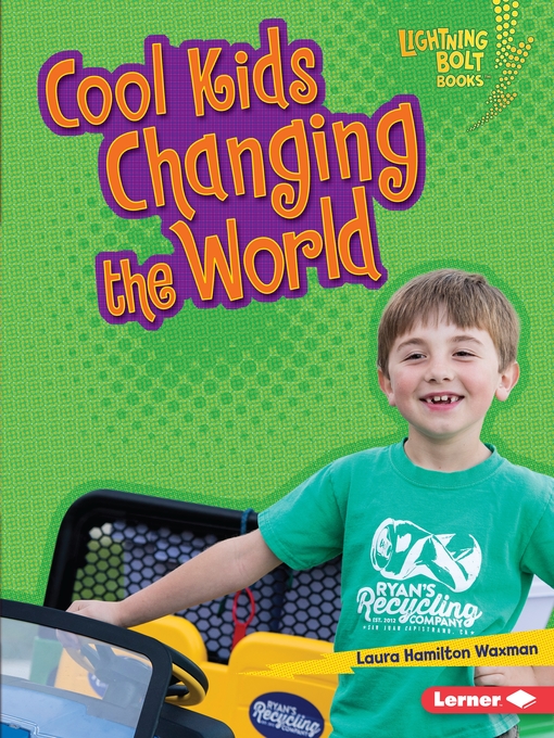 Title details for Cool Kids Changing the World by Laura Hamilton Waxman - Available